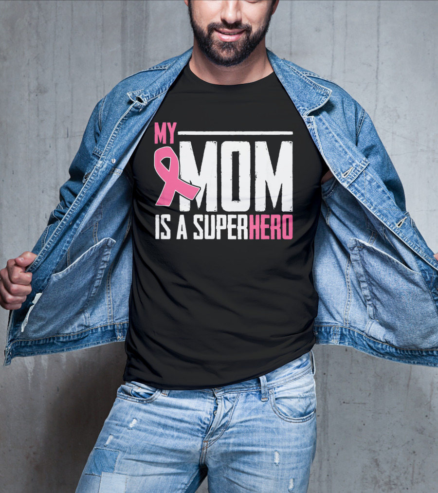 My Mom Is My Superhero Pink Ribbon Breast Cancer Awareness T-Shirt