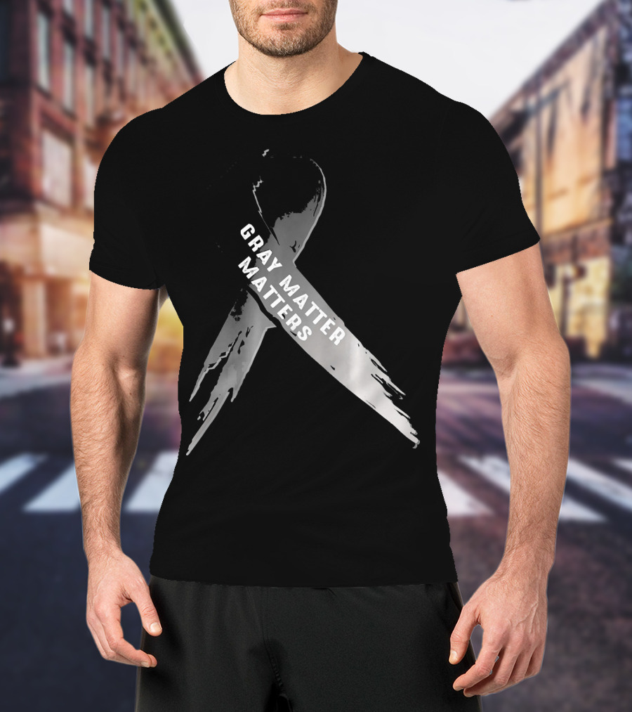 Gray Matter Matters National Brain Tumor Cancer Awareness T-Shirt