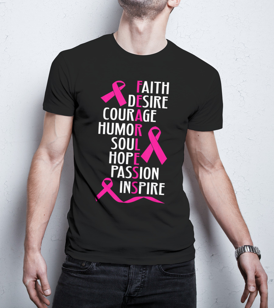 Faith Desire Courage Humor Soul Hope Passion Inspire Breast Cancer Awareness Fearless T-Shirt