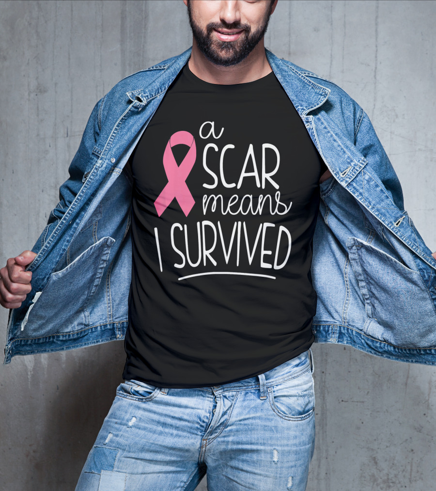 A Scar Means I Survived Pink Ribbon Breast Cancer Survivor T-Shirt