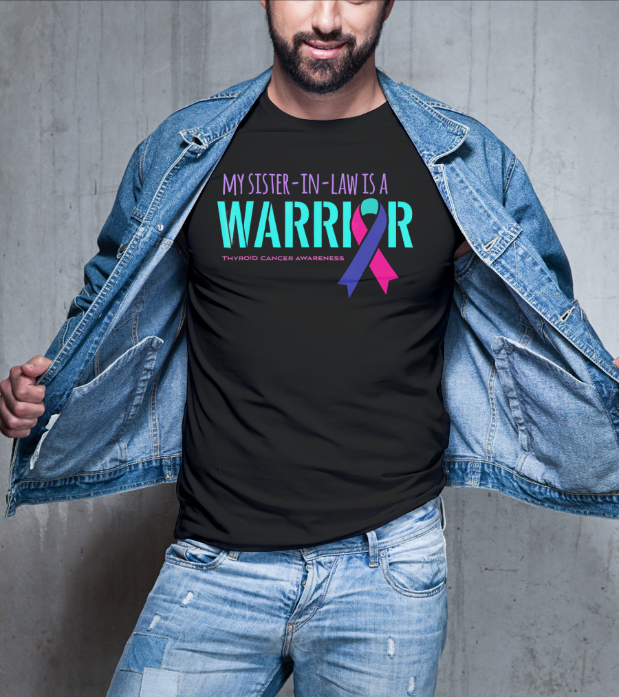 My Sister-in-Law Is A Warrior Thyroid Cancer Awareness T-Shirt
