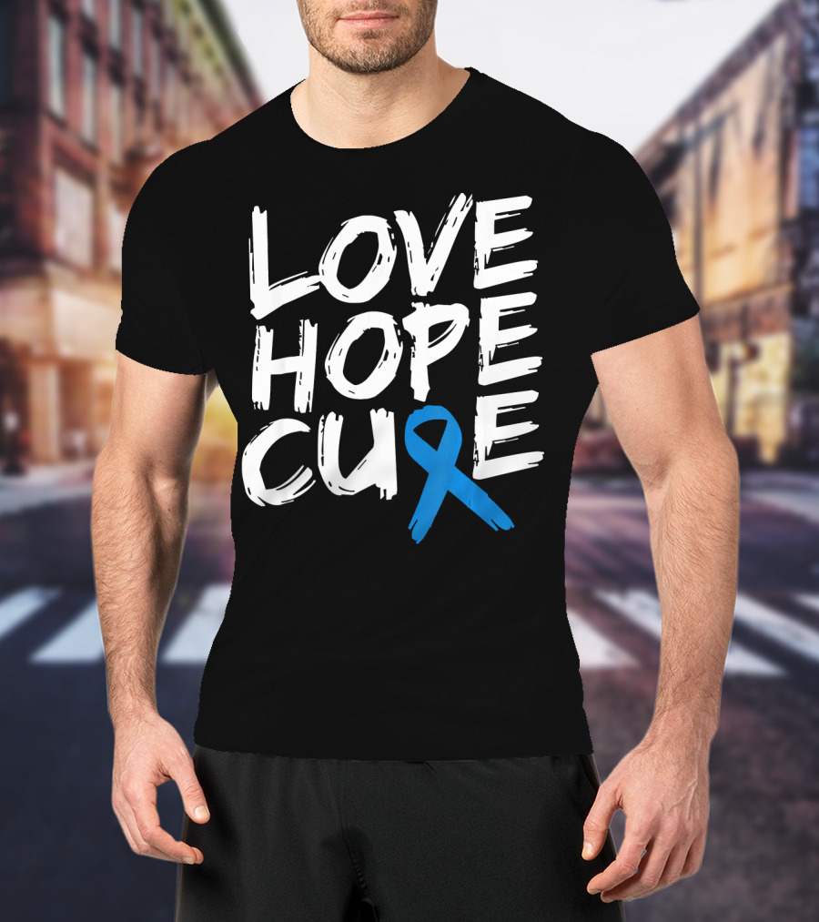 Love Hope Cure Colon Cancer Awareness Blue T-Shirt