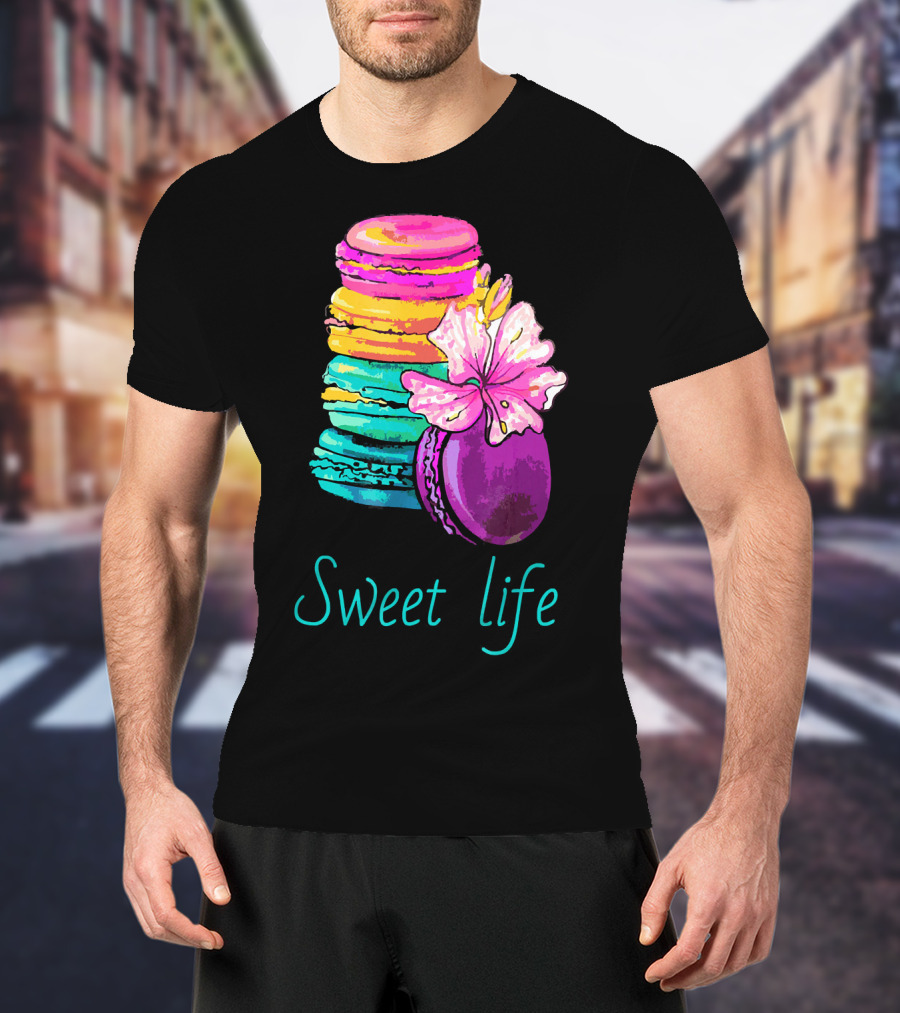 Sweet Life Colorful Macarons With Flower T-Shirt