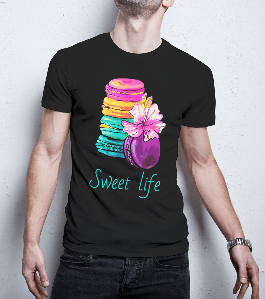 Sweet Life Colorful Macarons With Flower T-Shirt