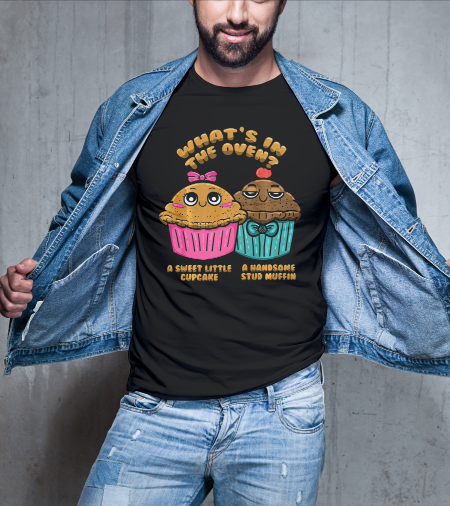 What's In The Oven Sweet Little Cupcake Handsome Stud Muffin T-Shirt