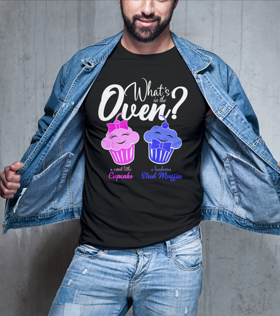 Gender Reveal Party What's In The Oven Sweet Little Cupcake Handsome Stud Muffin T-Shirt