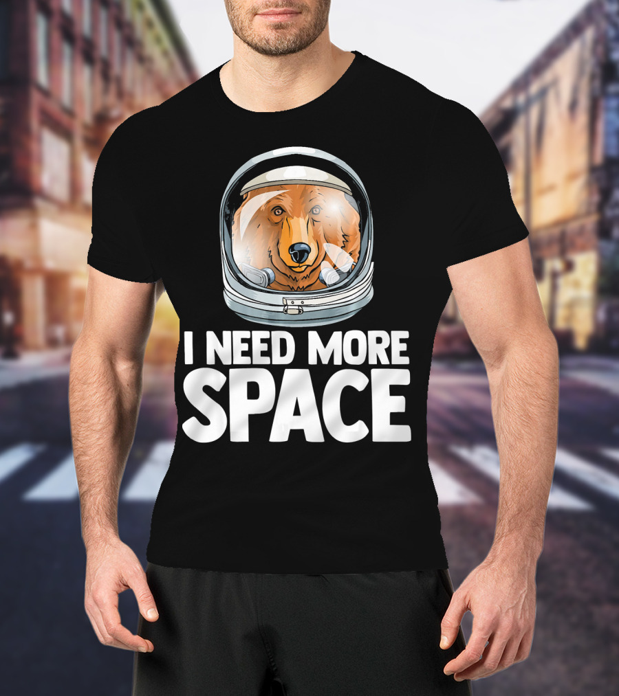 I Need More Space Astronaut Bear Science Helmet T-Shirt