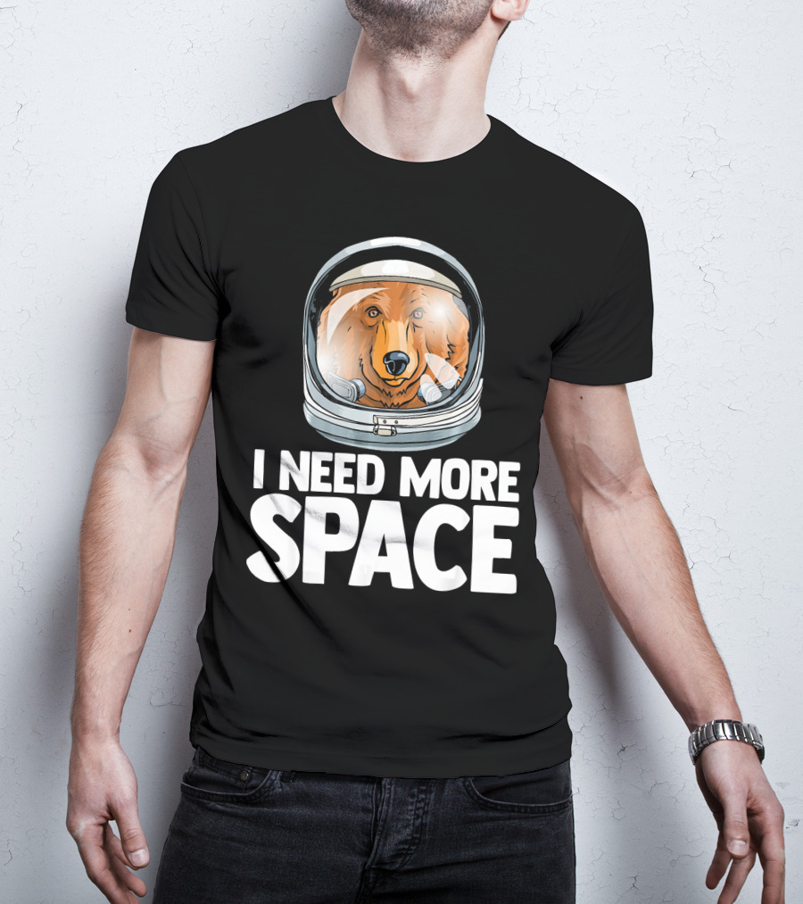 I Need More Space Astronaut Bear Science Helmet T-Shirt