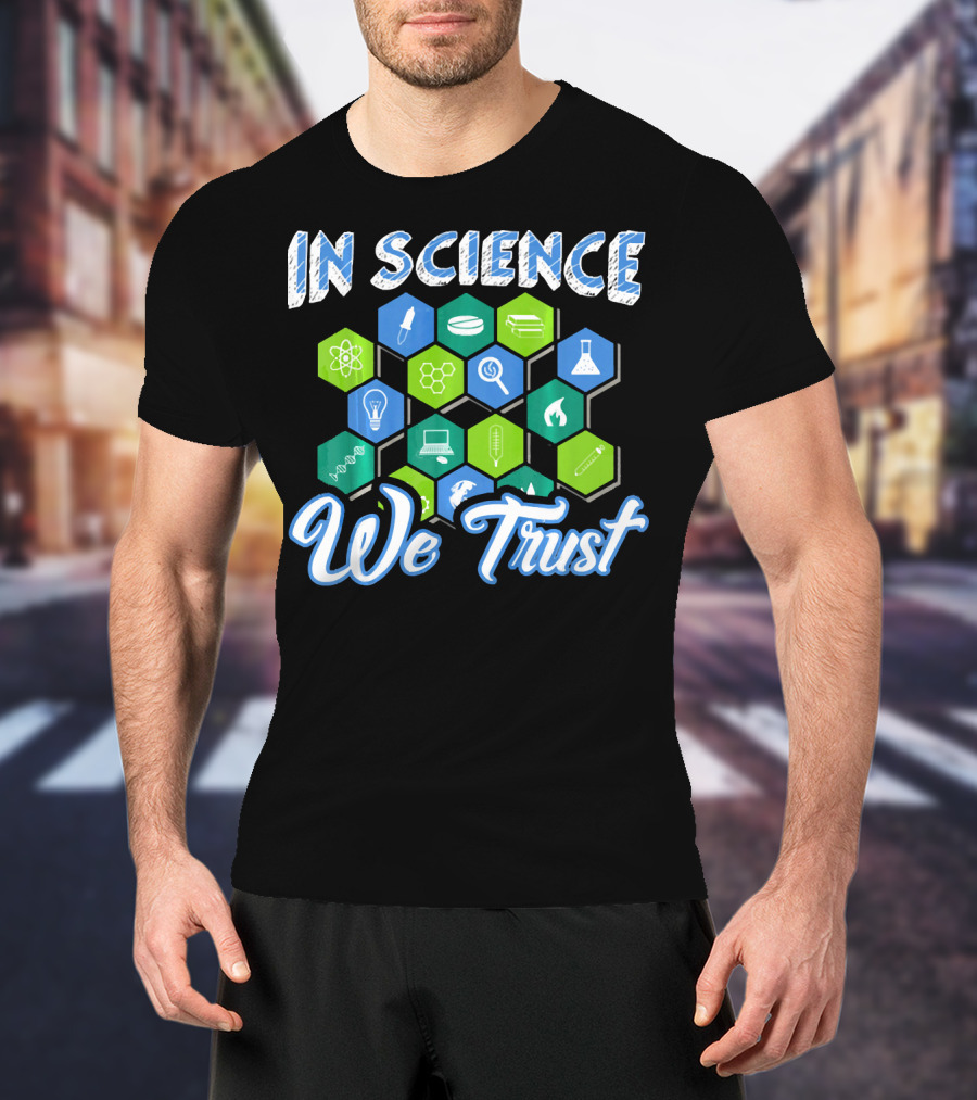 In Science We Trust Funny Atheist Novelty Chemistry Physics Symbols T-Shirt