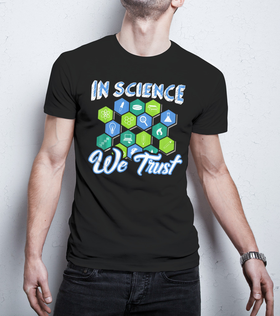In Science We Trust Funny Atheist Novelty Chemistry Physics Symbols T-Shirt