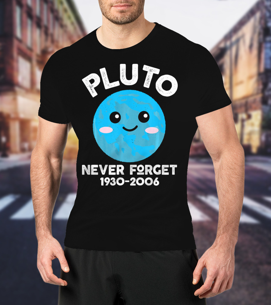 Pluto Never Forget 1930-2006 Kawaii Planet T-Shirt