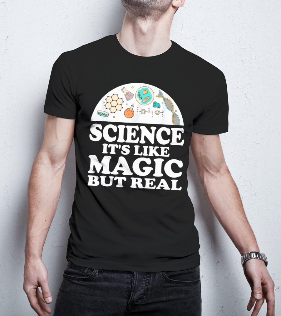 Science It's Like Magic But Real Chemistry DNA Molecule T-Shirt