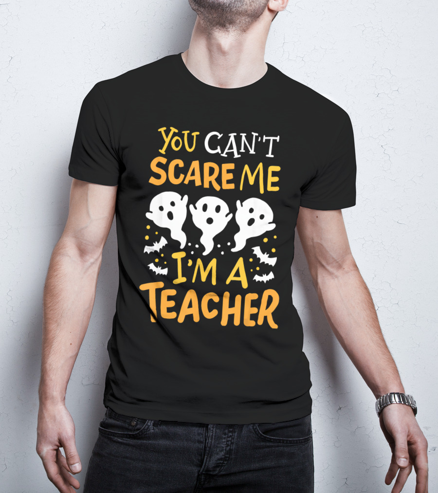 You Can't Scare Me I'm A Teacher Halloween Pre K Preschool Math English T-Shirt