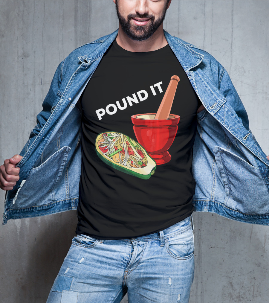 POUND IT Mortar Pestle Green Spicy Thai Papaya Salad T-Shirt