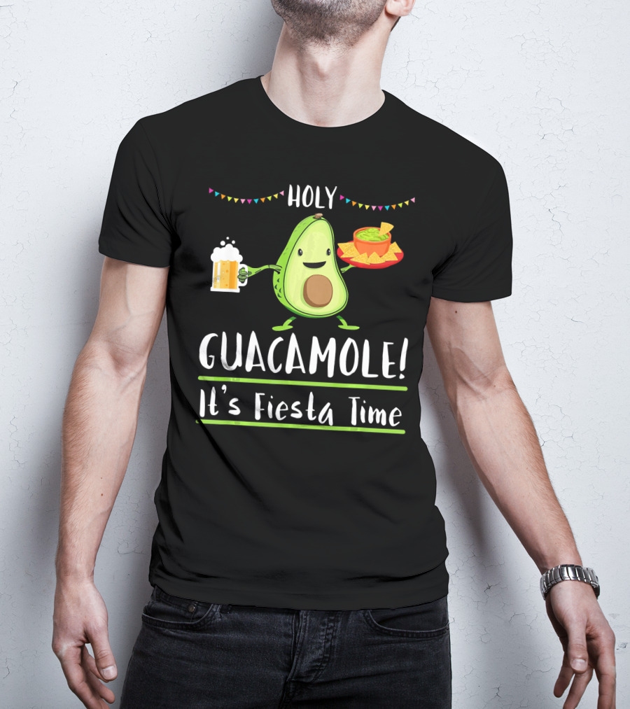 Holy Guacamole It's Fiesta Time Avocado Cinco De Mayo T-Shirt