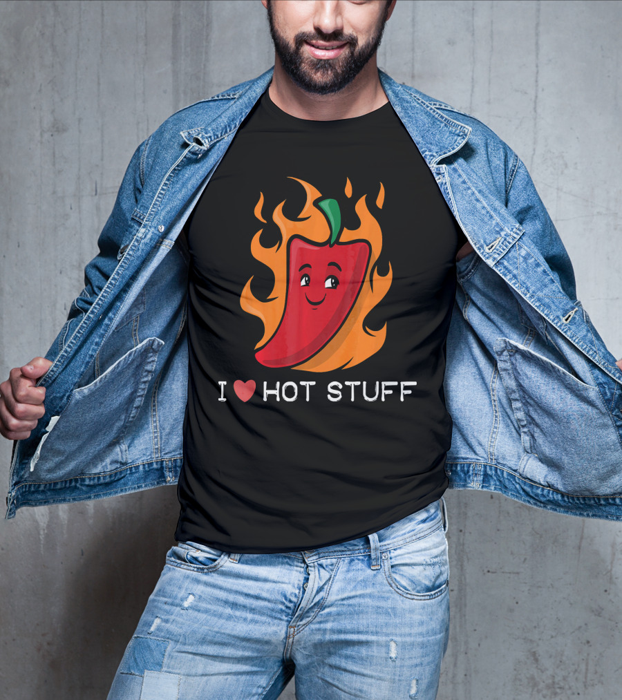 I Love Hot Stuff Spicy Food Love Pepper In Flames T-Shirt