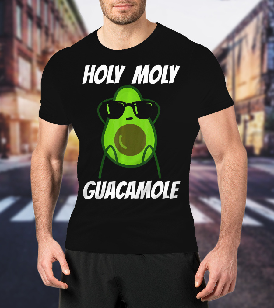 Holy Moly Guacamole Avocado With Sunglasses T-Shirt