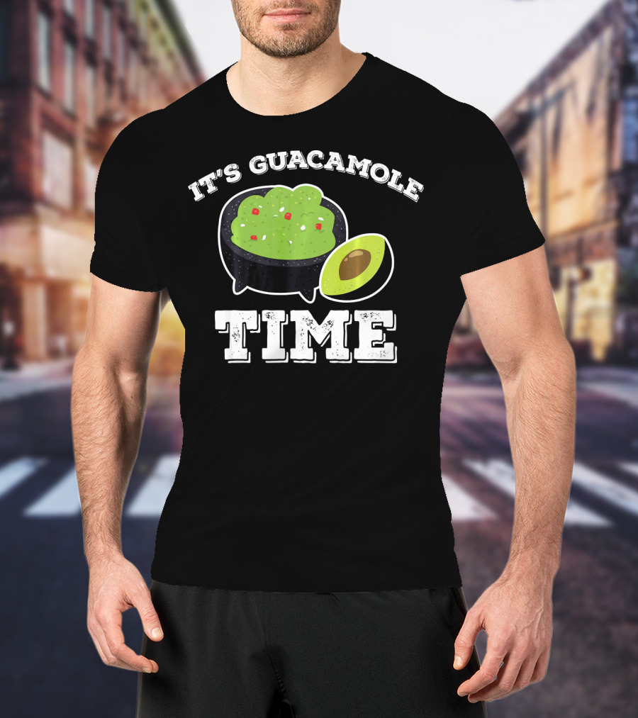 It's Guacamole Time Avocado Cinco De Mayo T-Shirt