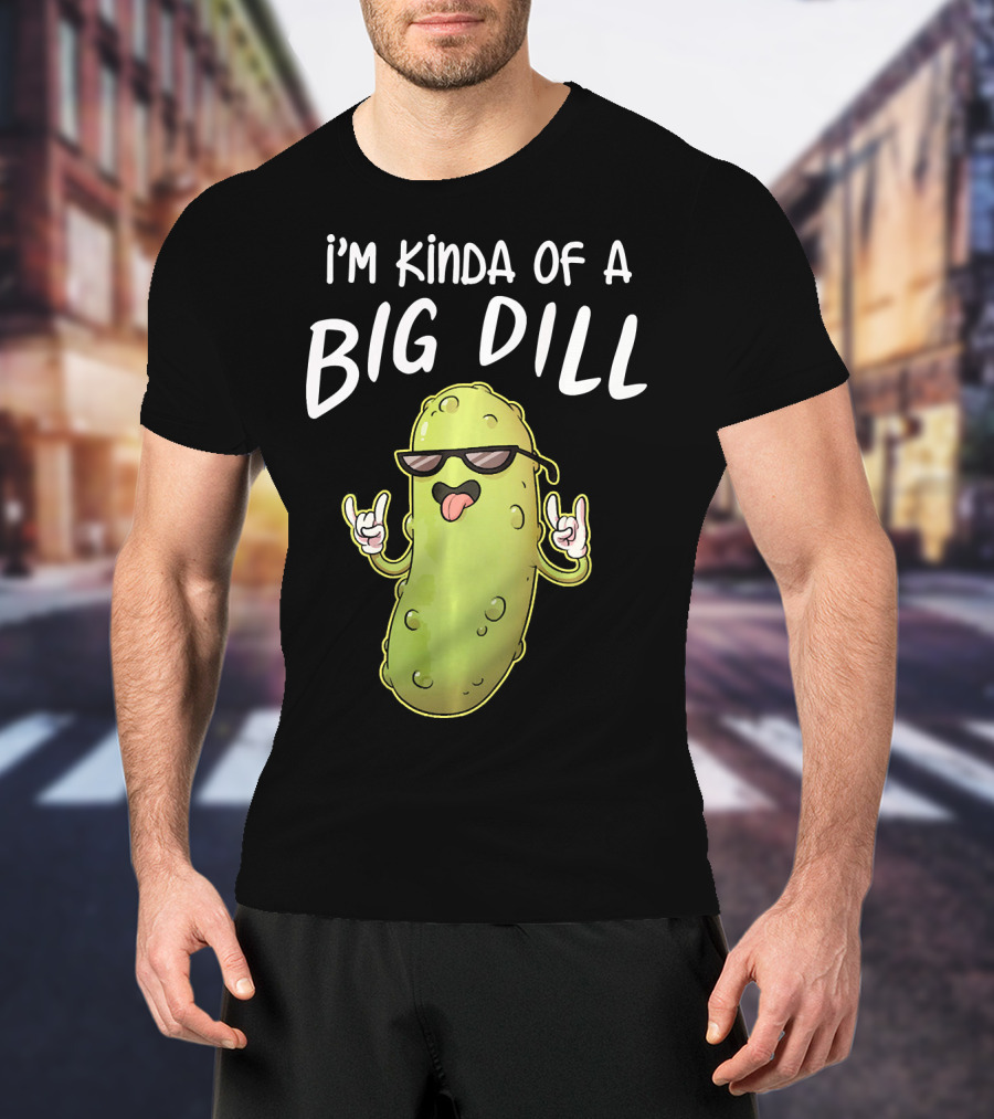 I'm Kinda Of A Big Dill Funny Pickle Dist Rock On Emoji T-Shirt