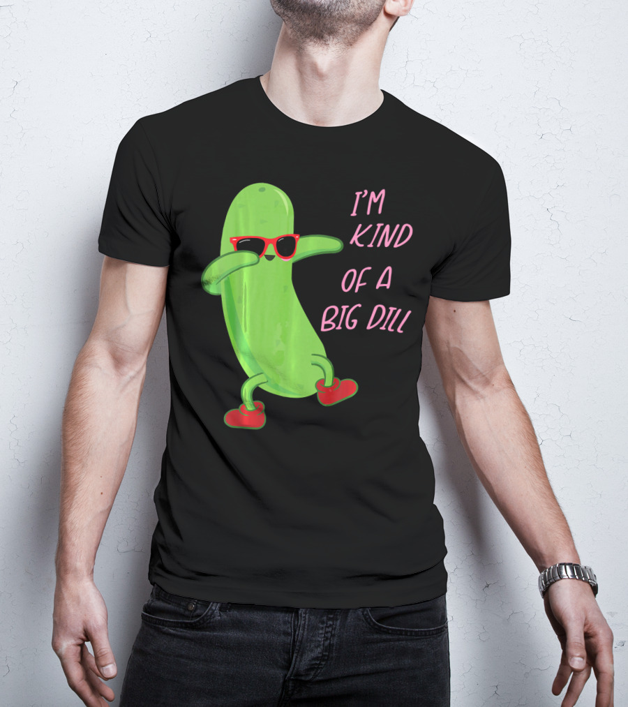 I'm Kind Of A Big Dill Pickle Wearing Sunglasses And Red Shoes T-Shirt