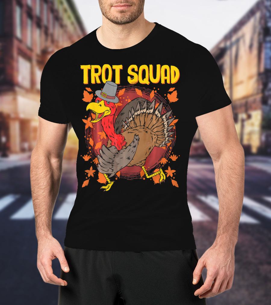 Trot Squad Thanksgiving Turkey With Pilgrim Hat And Autumn Leaves T-Shirt