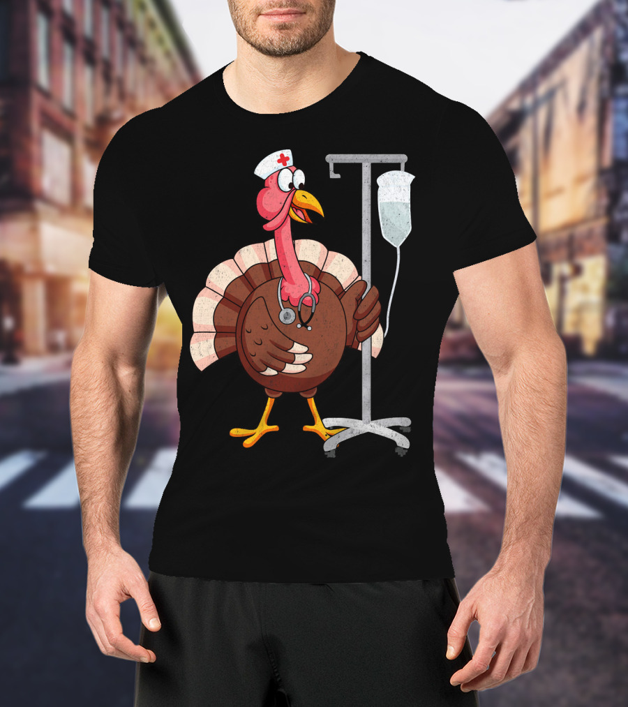 Proud Nurse Turkey Funny Nurse With Stethoscope And IV Stand T-Shirt
