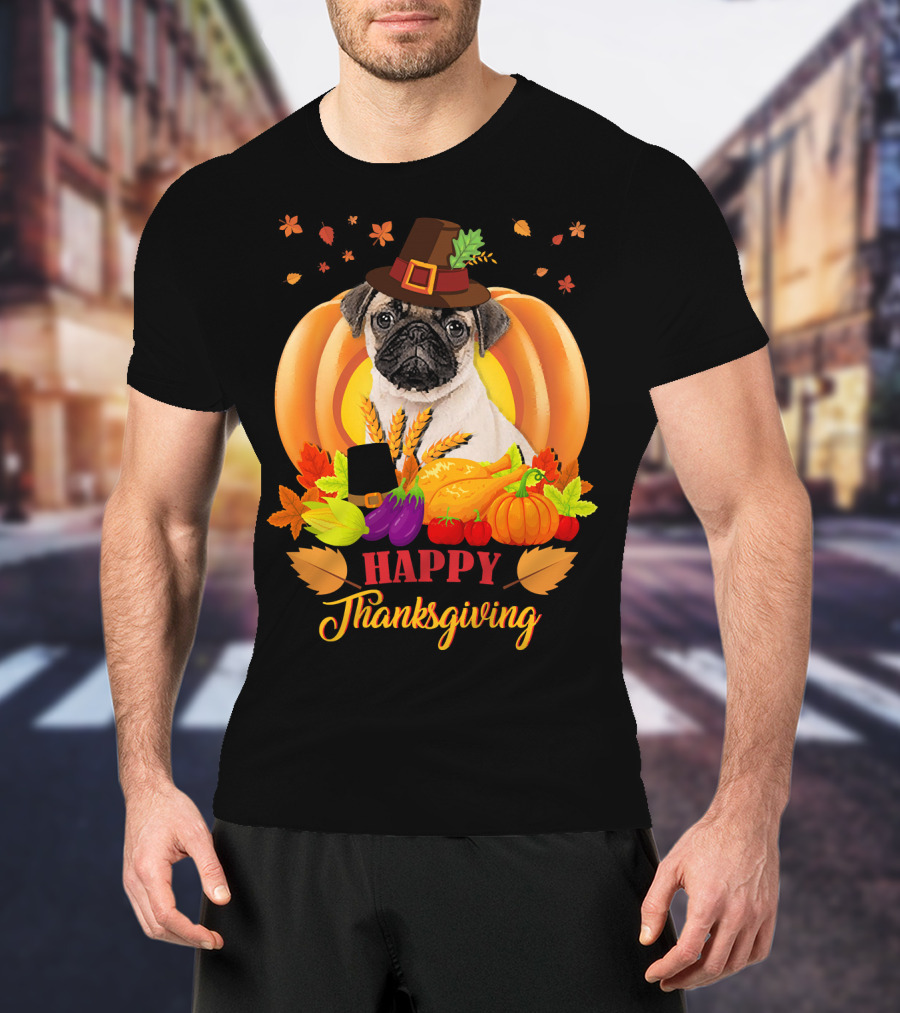 Happy Thanksgiving Pug With Pilgrim Hat And Harvest Pumpkins T-Shirt