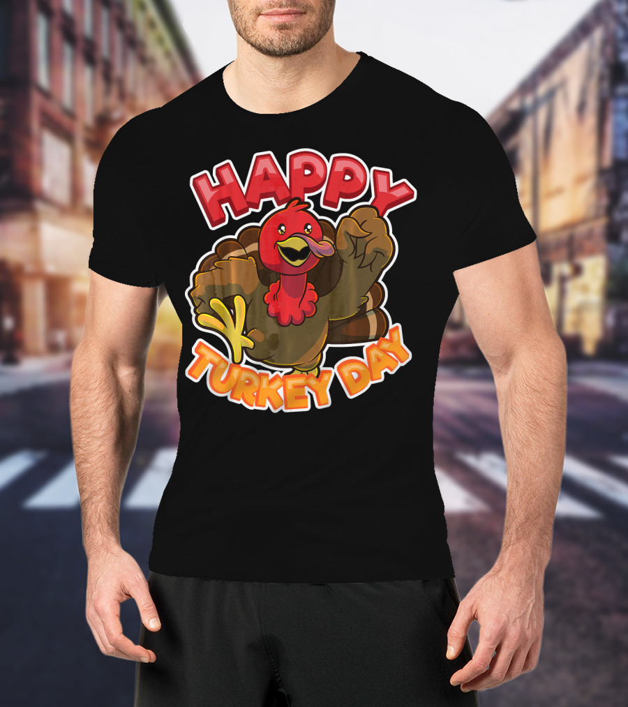 Happy Turkey Day Thanksgiving Holiday T-Shirt