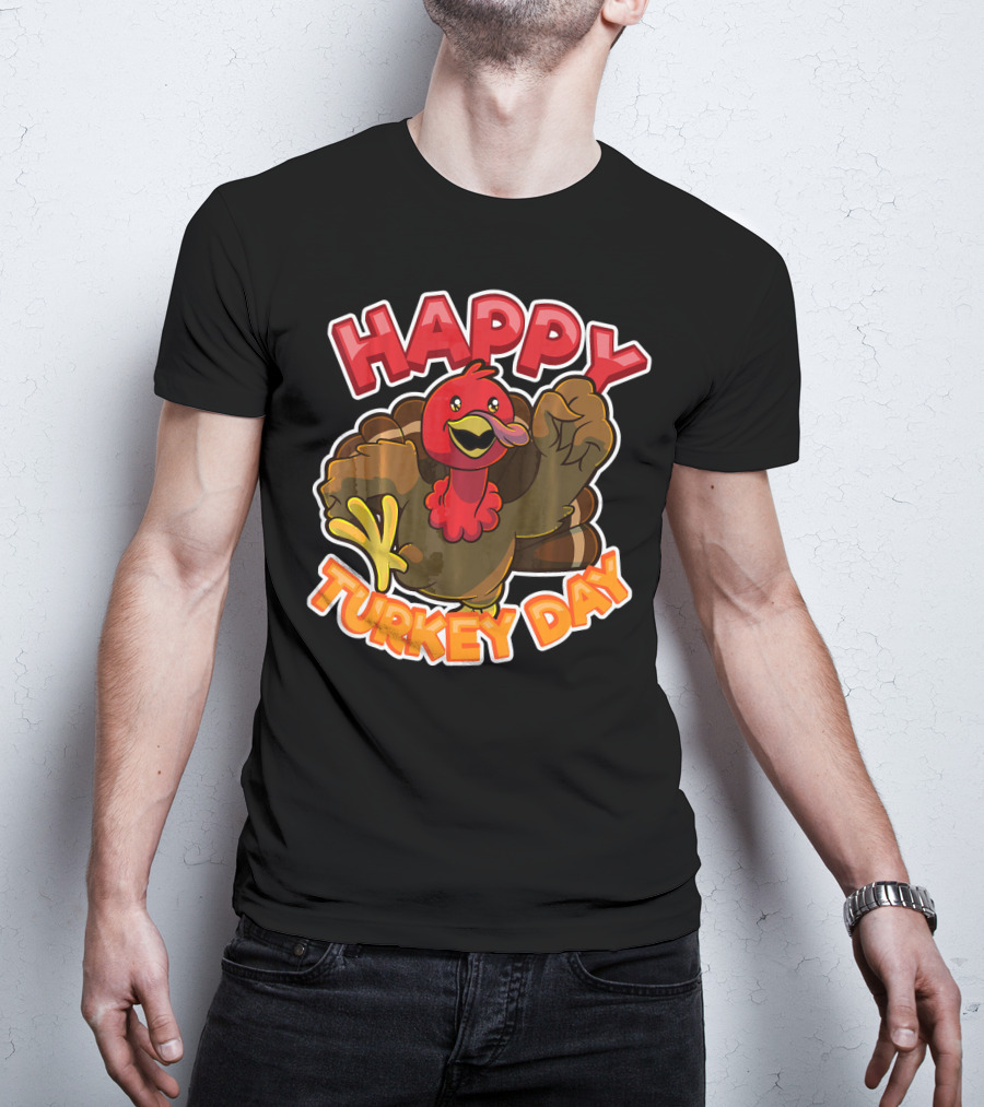 Happy Turkey Day Thanksgiving Holiday T-Shirt