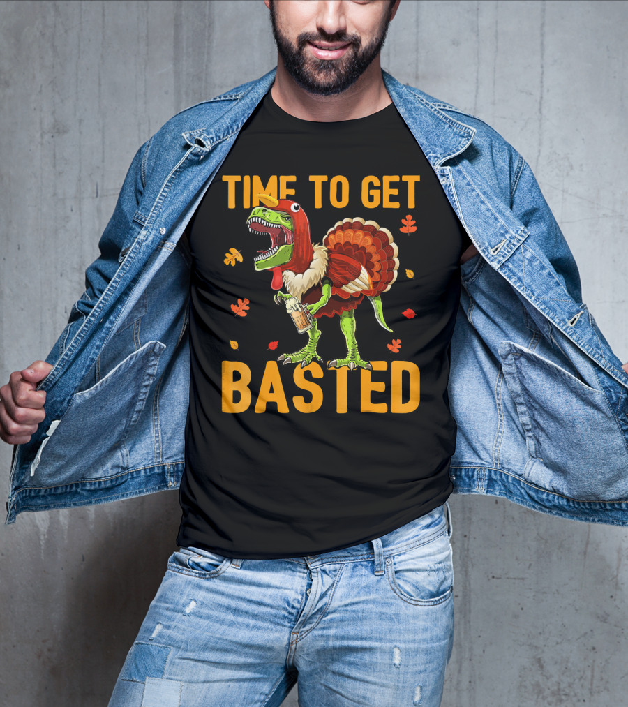 Time To Get Basted Thanksgiving Dinosaur With Turkey Costume And Beer T-Shirt