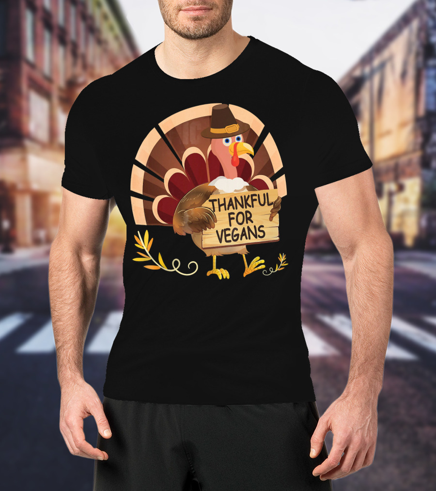 Thankful For Vegans Turkey Pilgrim Hat Thanksgiving T-Shirt