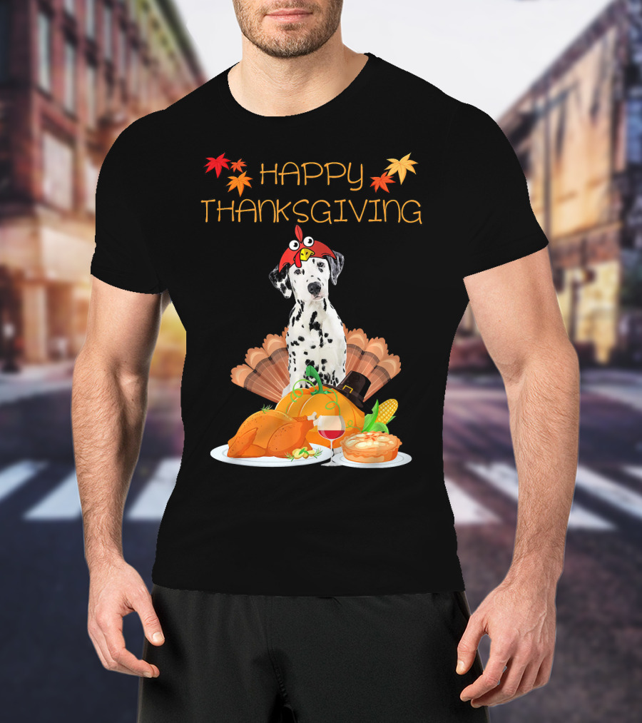 Happy Thanksgiving Dalmatian With Turkey Pumpkin Pie And Fall Leaves T-Shirt