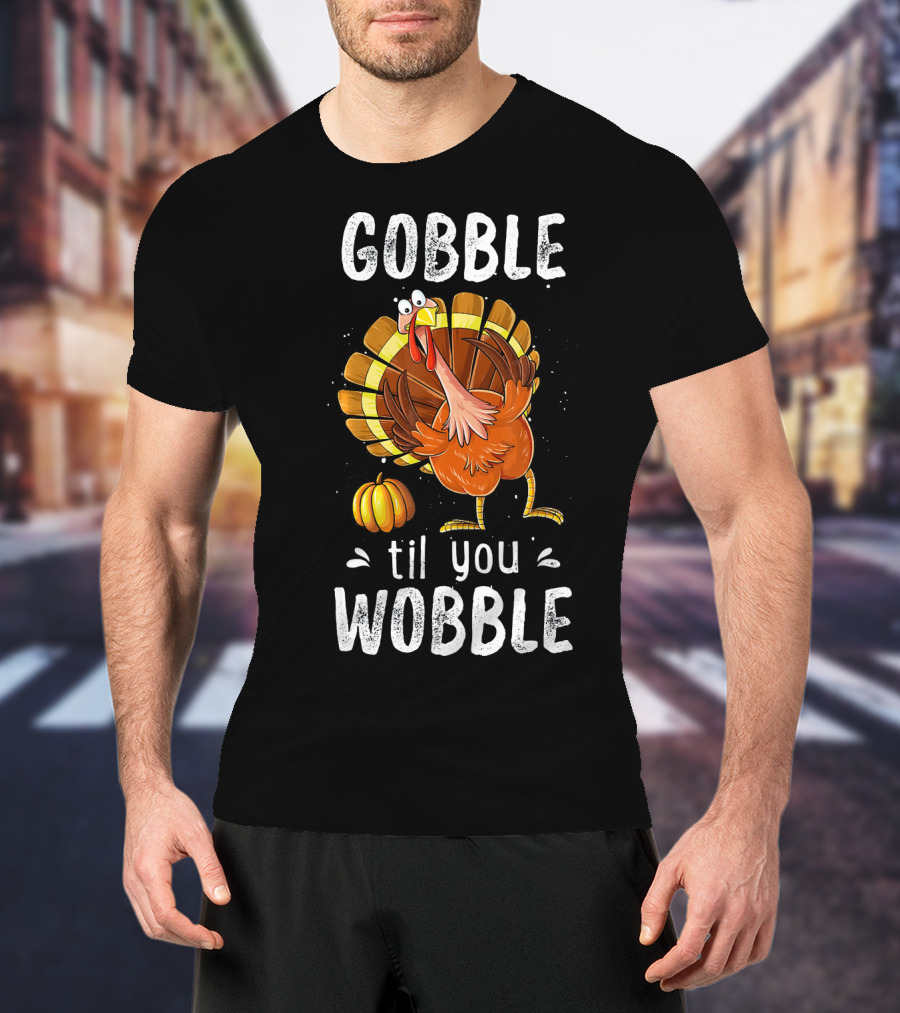 Gobble Til You Wobble Turkey Pumpkin T-Shirt