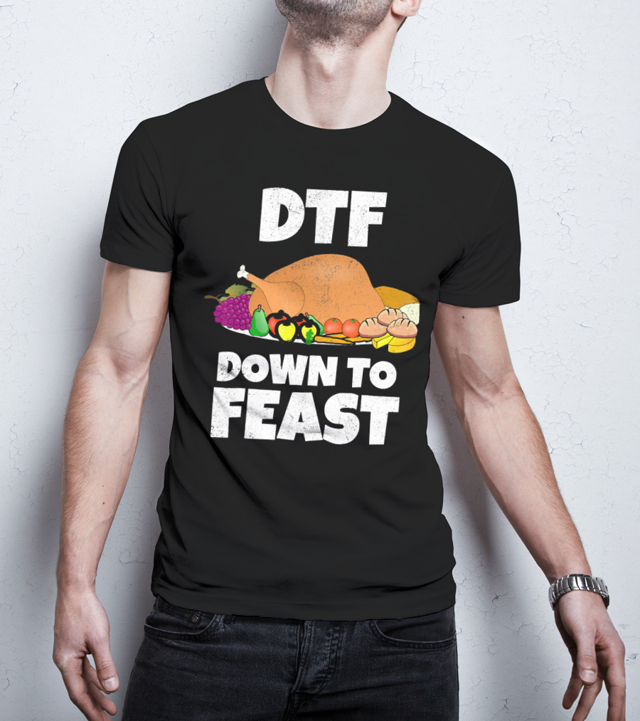 DTF Down To Feast Turkey Grapes Vegetables Bread T-Shirt