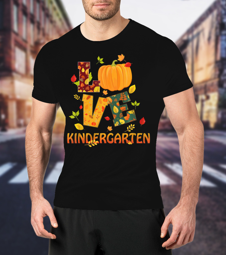 Love Kindergarten Pumpkin Leaves Autumn T-Shirt