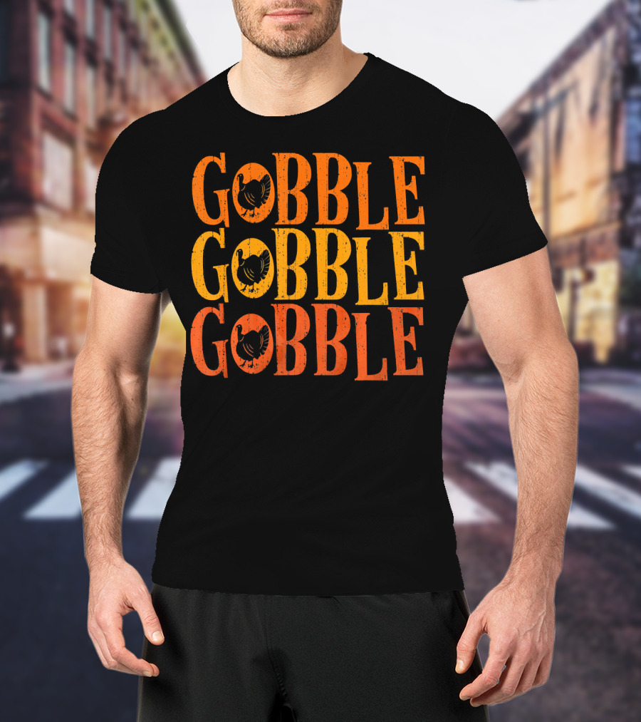 Gobble Gobble Gobble Turkey Classic Funny Thanksgiving T-Shirt