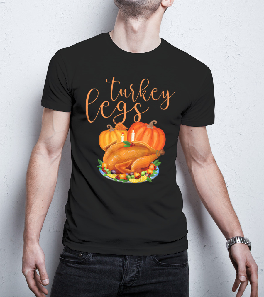 Turkey Legs Thanksgiving Feast With Pumpkins T-Shirt