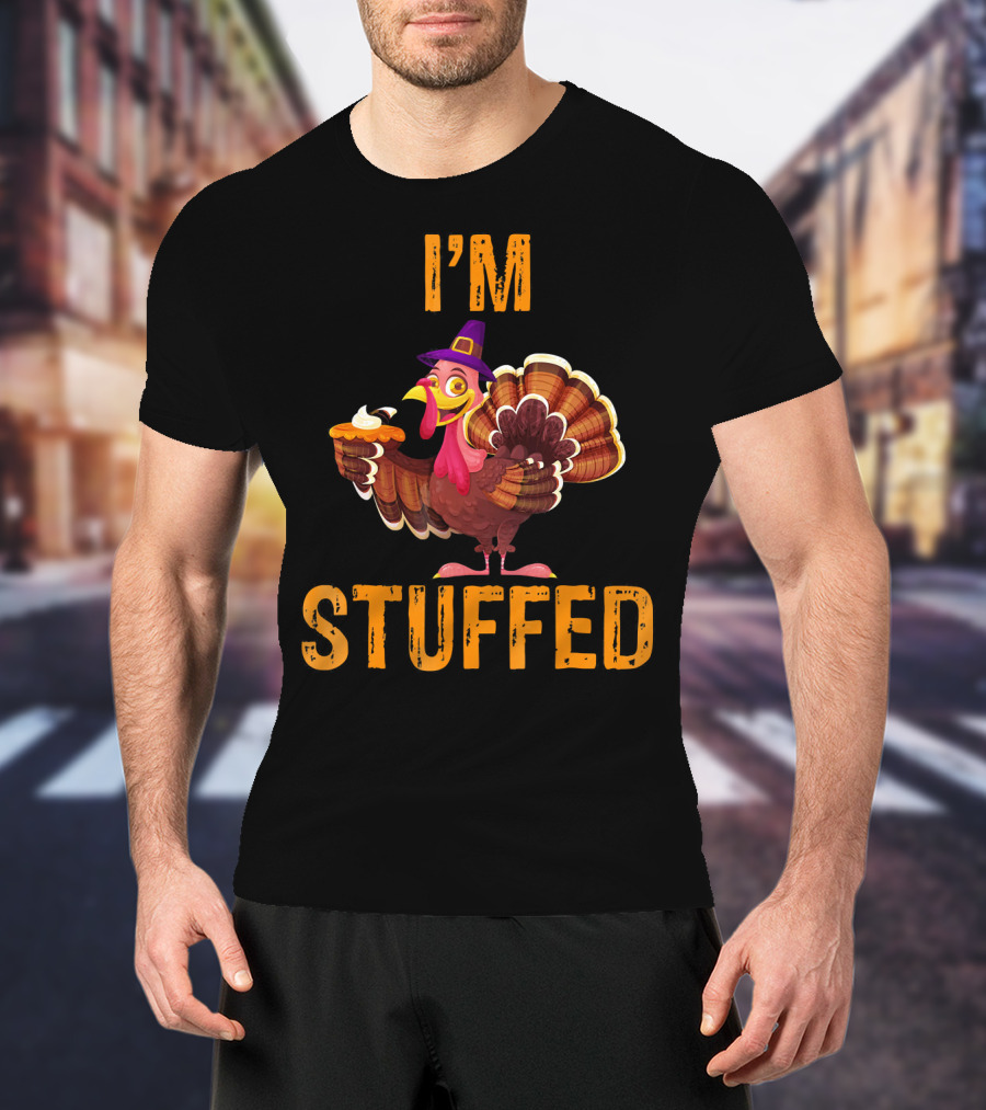 I'M STUFFED Funny Turkey Thanksgiving Humor T-Shirt