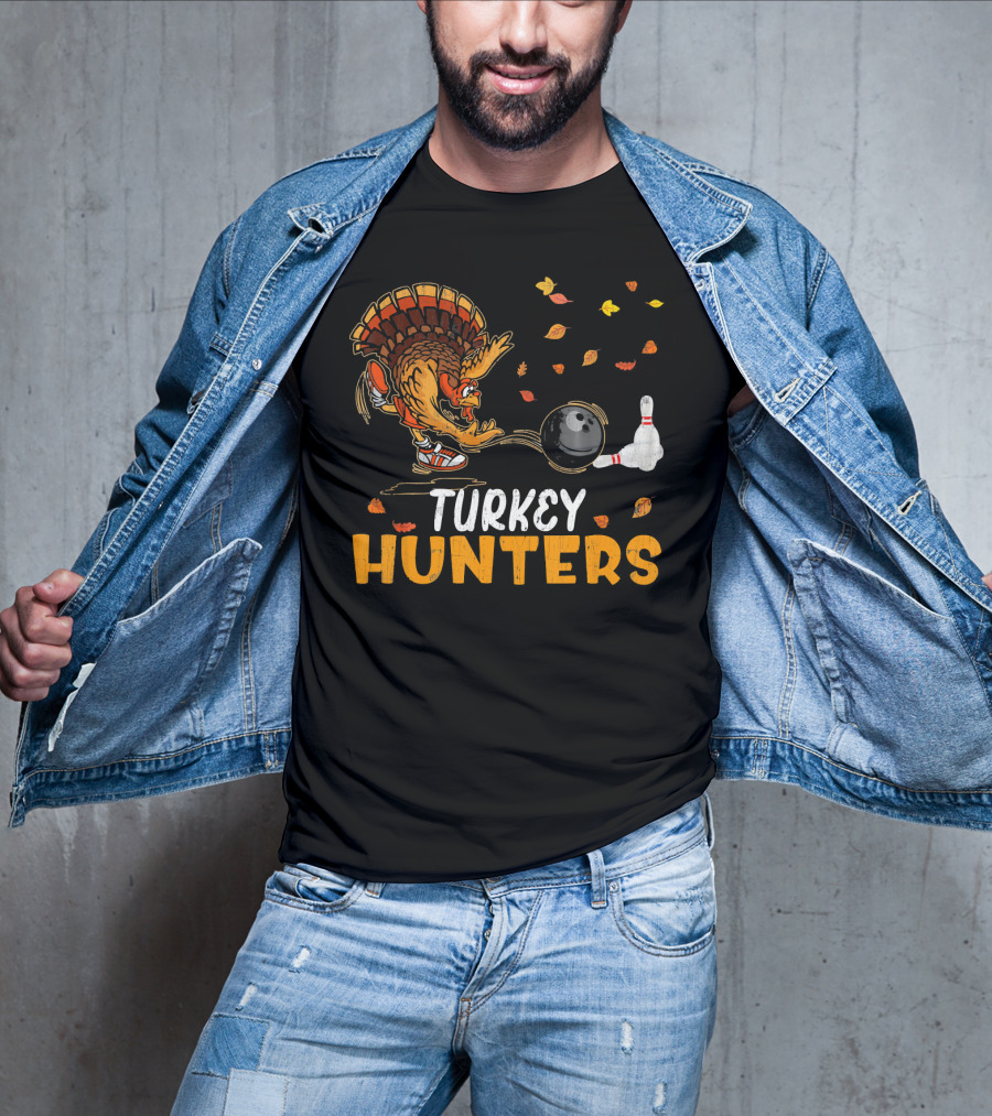 Turkey Hunters Funny Bowling Thanksgiving Turkey Day T-Shirt