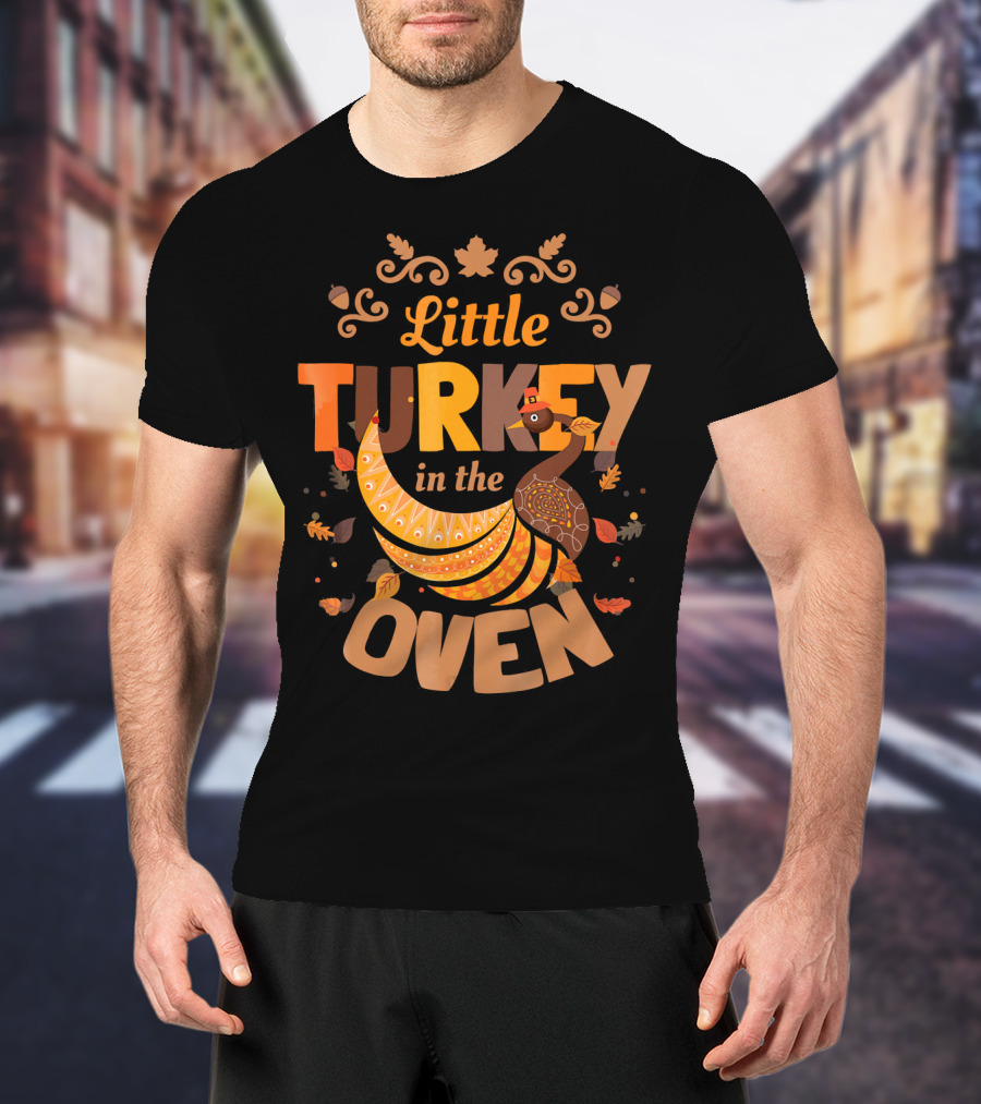 Little Turkey In The Oven Fall Thanksgiving Pregnant Announcement T-Shirt