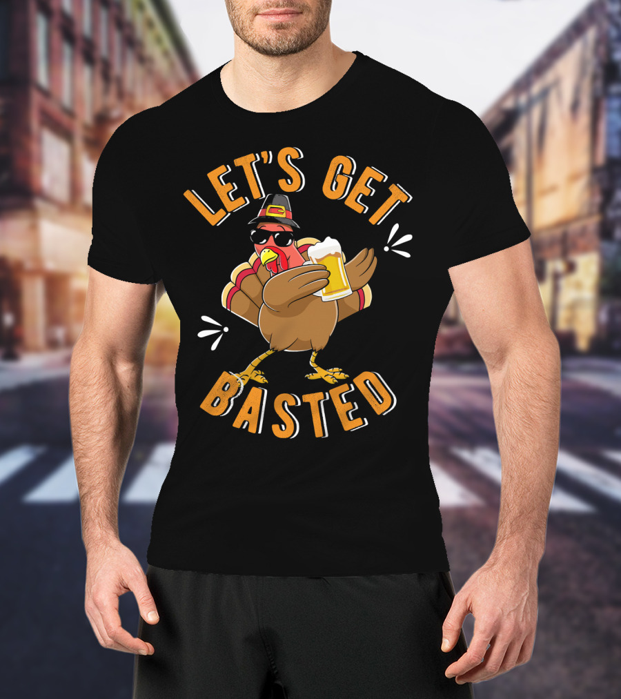 Let's Get Basted Funny Beer Turkey T-Shirt