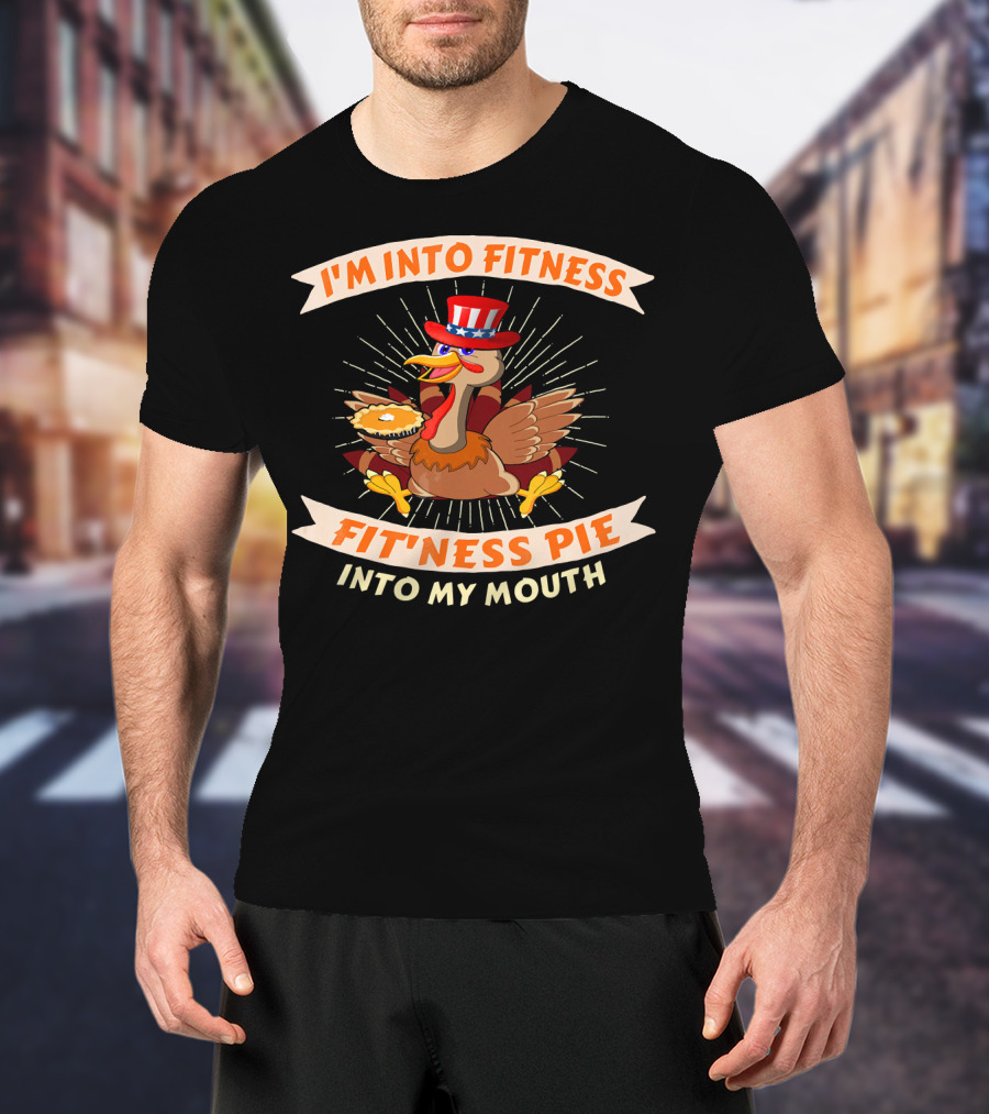 I'm Into Fitness Pie Into My Mouth Thanksgiving USA Flag Turkey T-Shirt