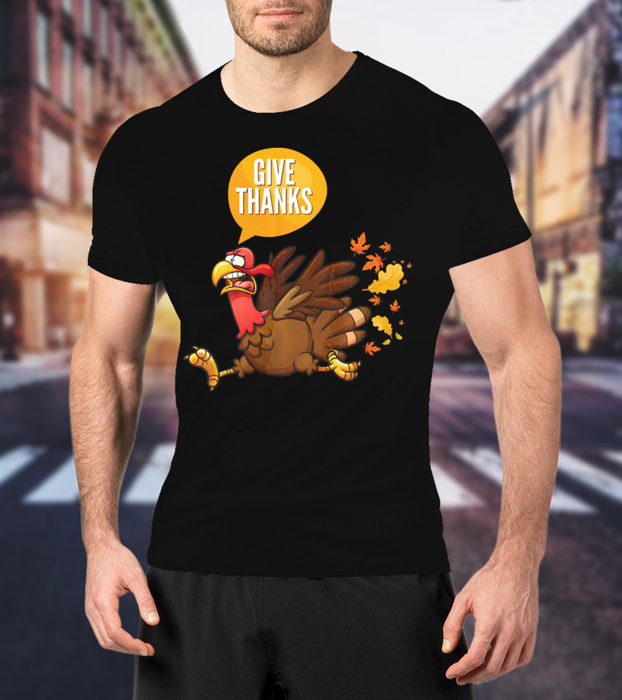 Give Thanks Thanksgiving Turkey Leaves T-Shirt