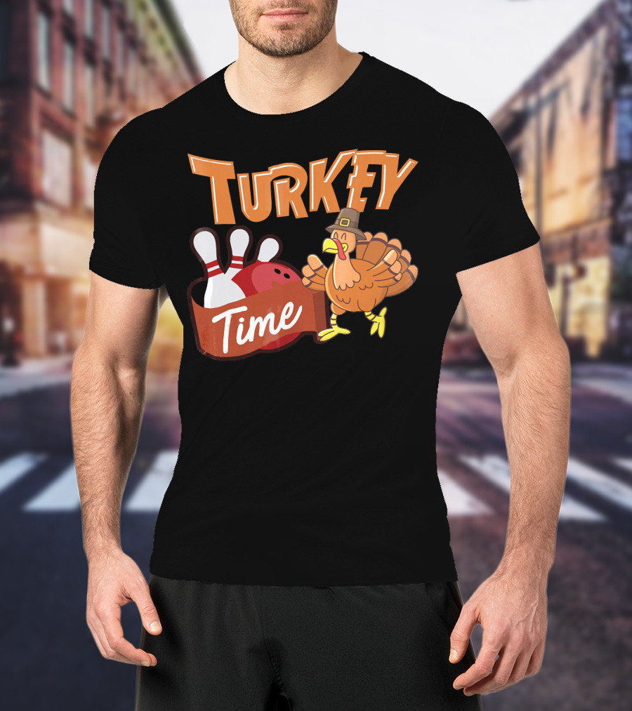 Turkey Time Bowling Thanksgiving Turkey T-Shirt