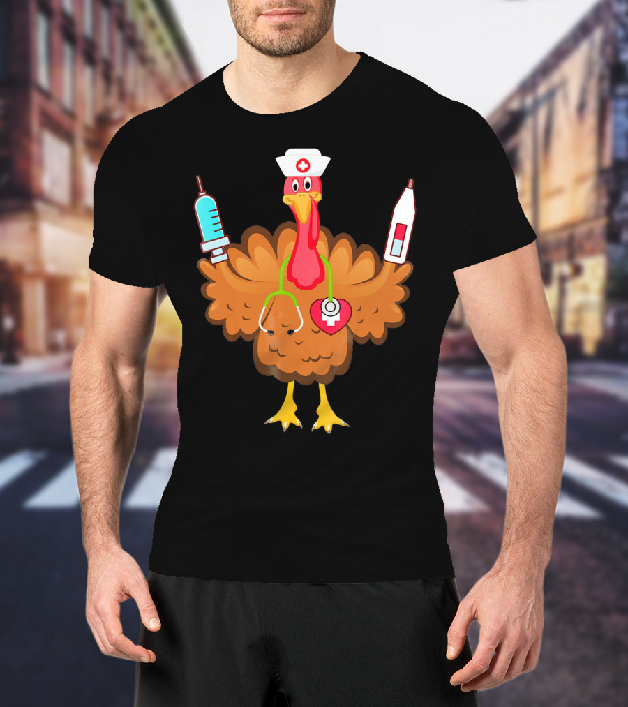Nurse Turkey Stethoscope Syringe Nurse Hat Medical Humor T-Shirt