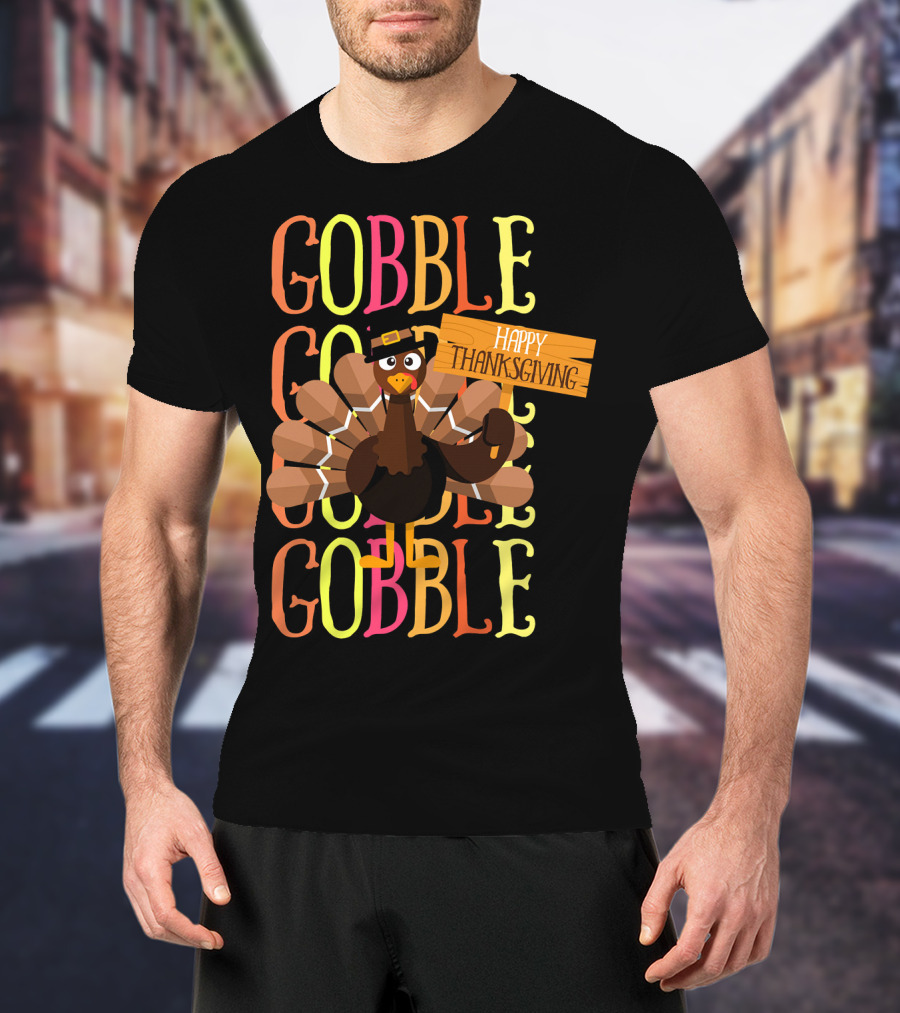 Gobble Gobble Happy Thanksgiving Turkey Pilgrim T-Shirt
