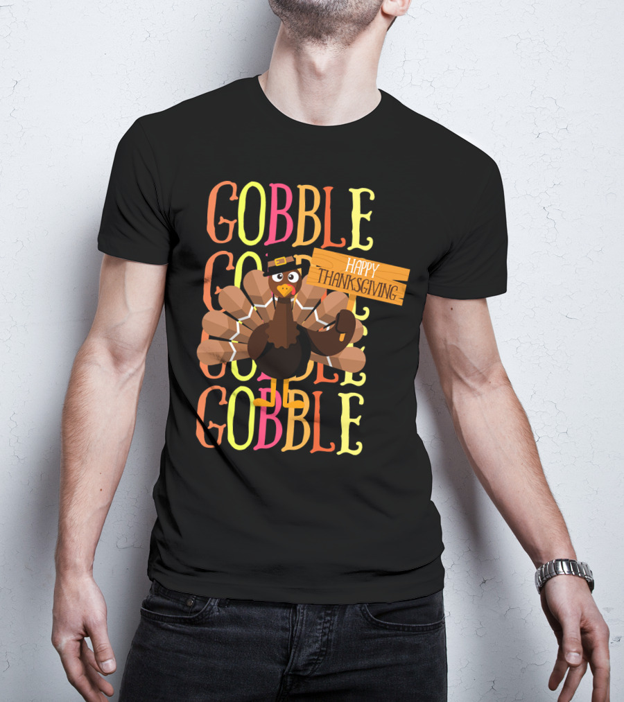 Gobble Gobble Happy Thanksgiving Turkey Pilgrim T-Shirt