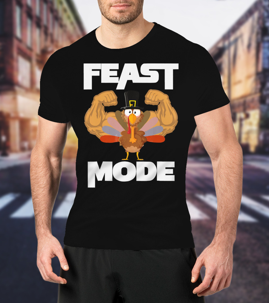 Feast Mode Funny Muscle Turkey Thanksgiving T-Shirt