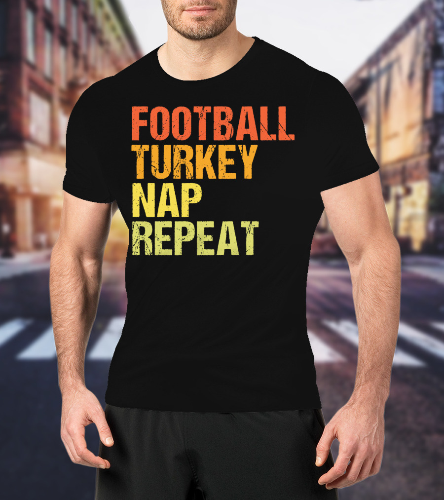 Football Turkey Nap Repeat Thanksgiving Routine T-Shirt