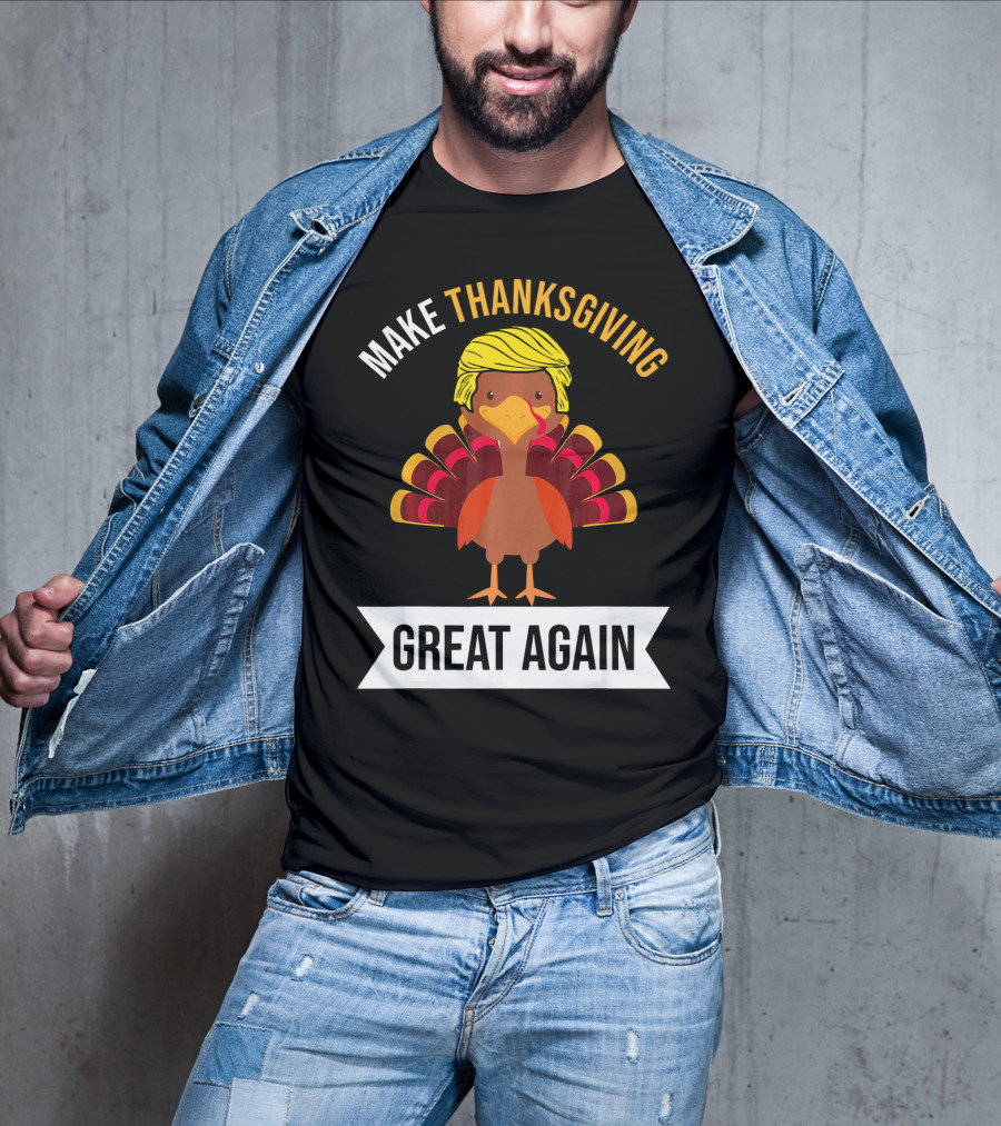 Make Thanksgiving Great Again Funny Turkey With Yellow Hairstyle T-Shirt